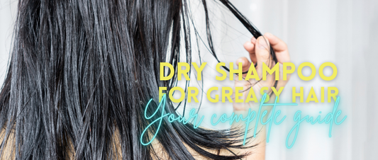 Dry Shampoo for Greasy Hair: Your Complete Guide (Plus the Mistakes You're Making)