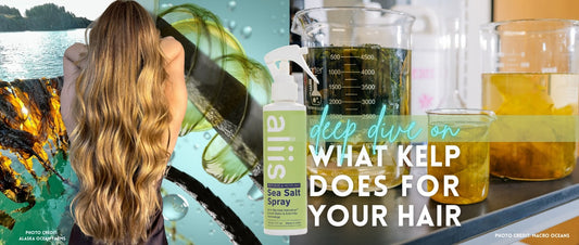 What Is Sea Kelp Even Doing In Your Hair Care?
