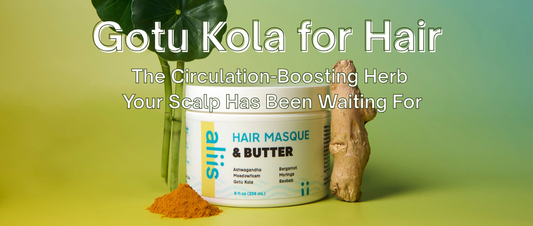 Gotu Kola for Hair: The Circulation-Boosting Herb Your Scalp Has Been Waiting For