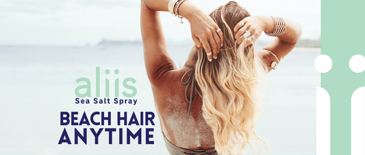 Introducing Aliis Sea Salt Spray: Beach Hair, Anytime