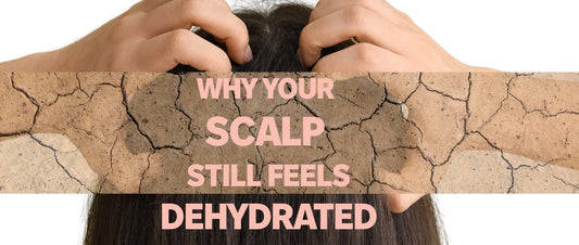 Why Your Scalp Still Feels Dehydrated (Even Though You Moisturize)